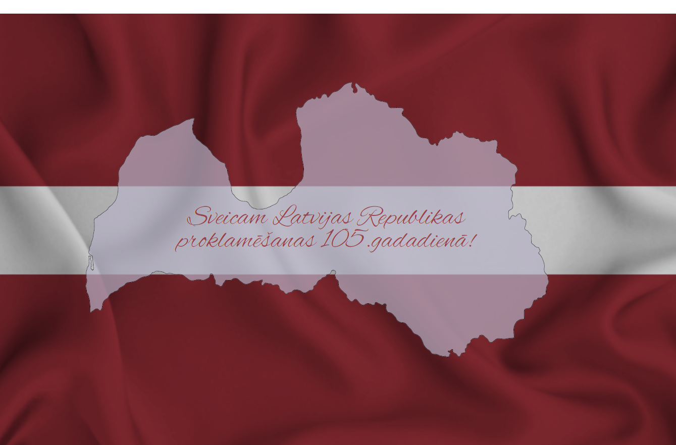 Sveicam Latvijas Republikas proklamēšanas 105.gadadienā !